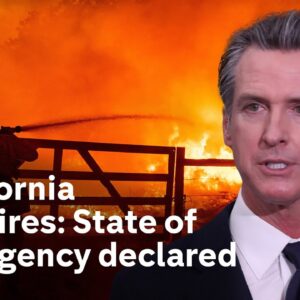 California declares state of emergency over wildfires