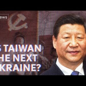 Explained: Is Taiwan the next Ukraine?