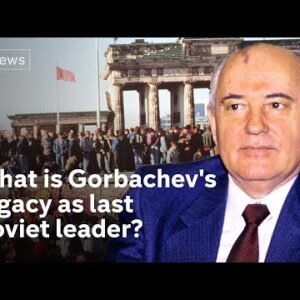 Mikhail Gorbachev: Last leader of the Soviet Union dies at 91