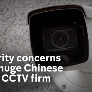 The Chinese state-owned CCTV firm with one million cameras in the UK