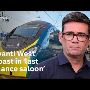 Manchester Mayor Andy Burnham calls for government action after Avanti West Coast cuts rail services