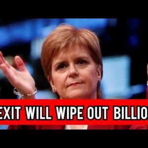 Brexit will wipe out billions': Sturgeon unveils five-point plan to drag Scots out of UK