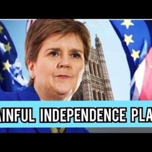 Sturgeon's 'painful' independence plan argues for more isolation despite slamming Brexit