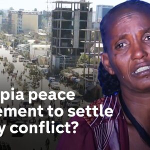 Will Ethiopia peace deal improve situation in Tigray?