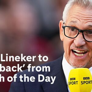 Gary Lineker to ‘step back’ from presenting Match of the Day